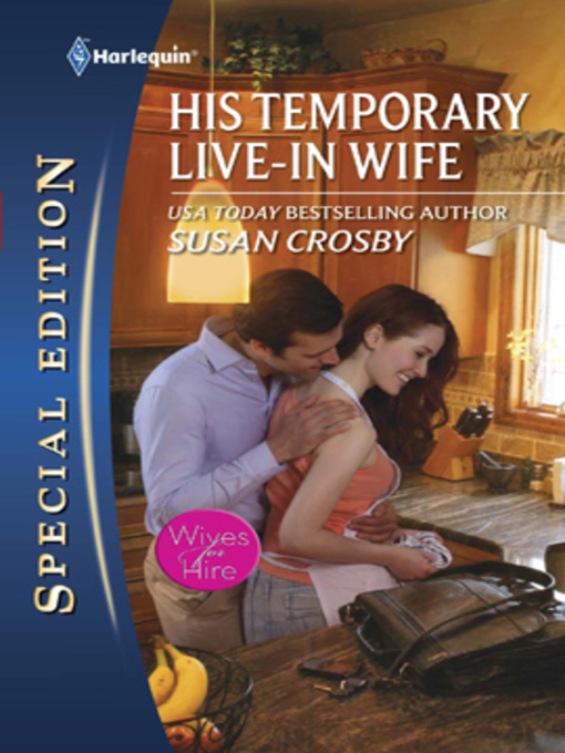 Title details for His Temporary Live-in Wife by Susan Crosby - Available